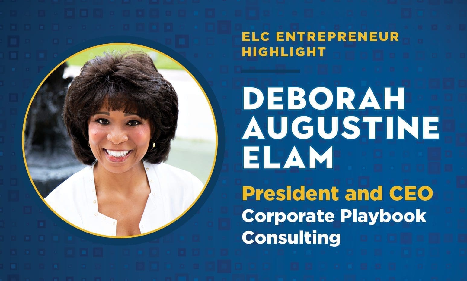 ELC Entrepreneur Highlight: Deborah Augustine Elam - The Executive ...